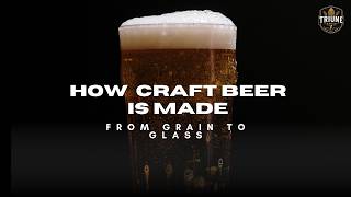 How Craft Beer Is Made | From Grain to Glass | Triune Brew Co.