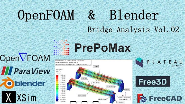 OpenFOAM ＆ Blender : Bridge Analysis Vol.02 Simulation