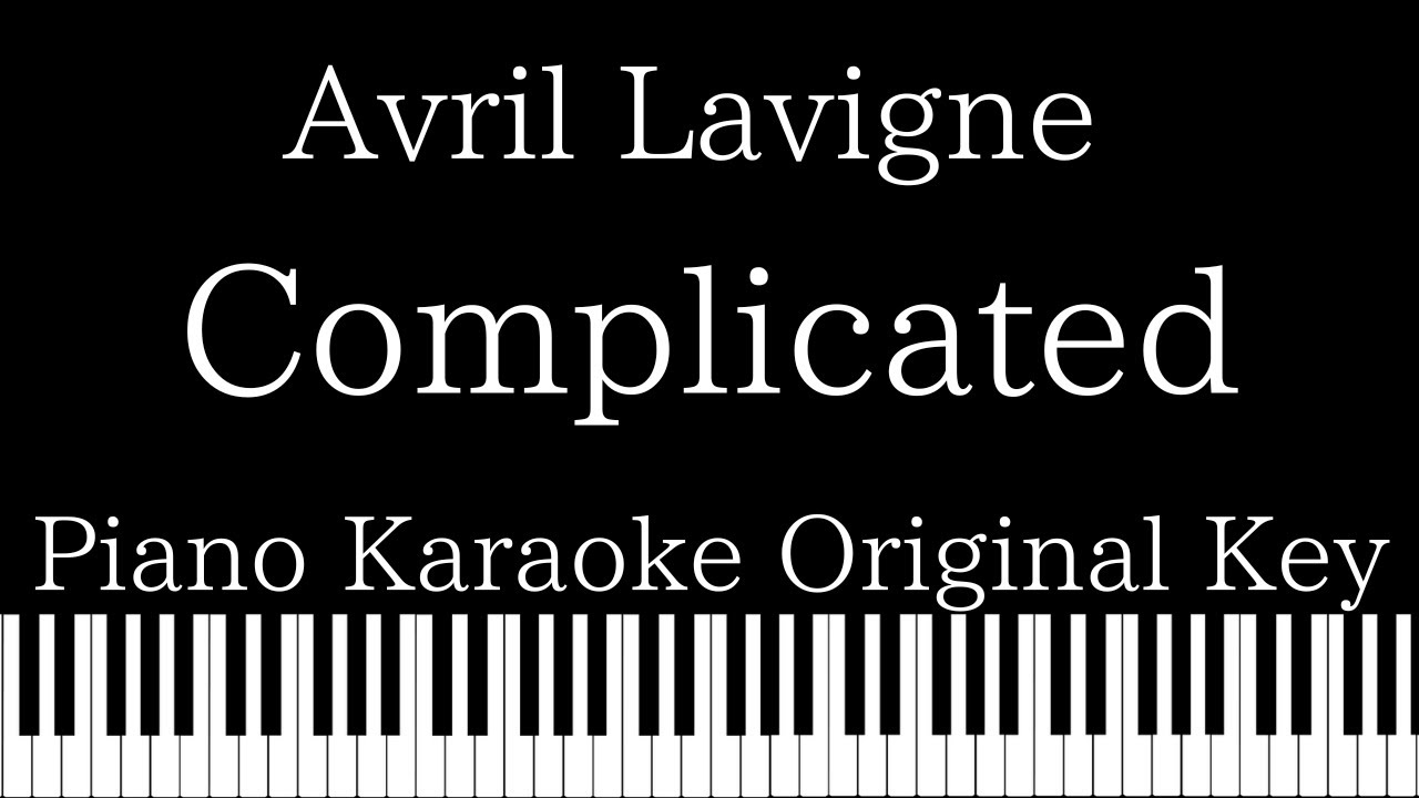 【Piano Karaoke Instrumental】Complicated / Avril Lavigne【Original Key】