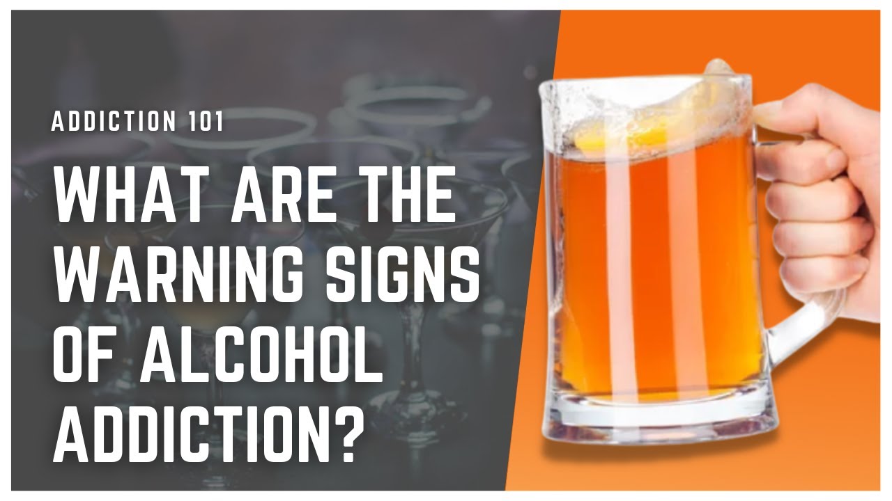 What Are The Warning Signs Of Alcohol Addiction? - YouTube