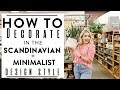 INTERIOR DESIGN | Tips to Decorate in the SCANDINAVIAN + MINIMALIST DESIGN STYLE