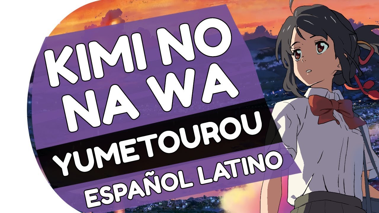 Kimi No Na Wa Yumetourou