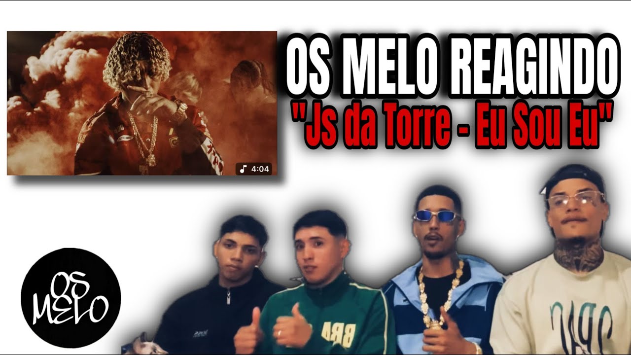 OS MELO REAGINDO - Js da Torre - Eu Sou Eu (Prod. Bebeto)