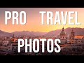 Pro travel photography tips how i take my best images on vacation