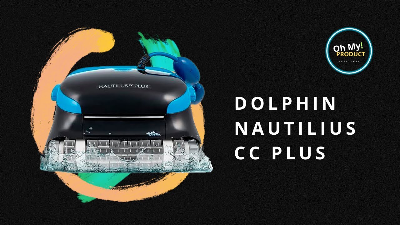 Meet The Dolphin Nautilus CC Plus Robotic Pool Cleaner YouTube