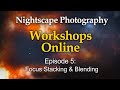 Focus Stacking & Blending Milky Way Photography