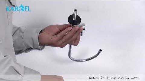 Hướng dẫn lắp đặt máy lọc nước RO Karofi từ A đến Z
