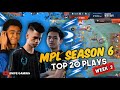 MPL SEASON 6 TOP 20 PLAYS WEEK 2 | SNIPE GAMING TV (HD)