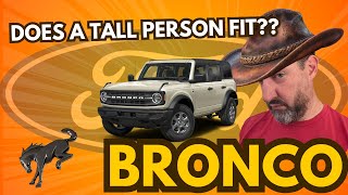 Does a tall person fit in the New Ford Bronco??