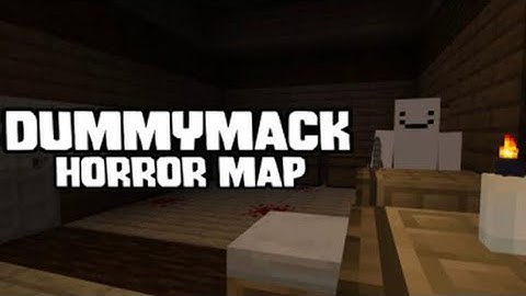 DummyMack Horror Map