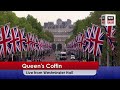 Live | The Queen&#39;s Coffin is Brought to Lie in State at Westminster Hall | Queen Elizabeth Funeral