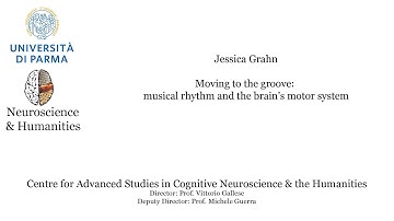 Jessica Grahn - Moving to the groove: musical rhythm and the brain’s motor system