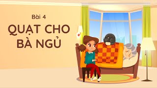 Bài 4: Quạt cho bà ngủ - Phần 1 - Tiếng Việt lớp 1 [OLM.VN]