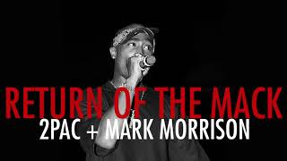2pac U0026 Mark Morrison Return Of The Mack Remix