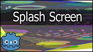 How to create a Splash Screen in Godot Engine 2.x