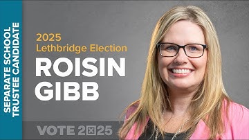 Roisin Gibb, Separate School (Ward 2) Trustee Candidate - 2025 Lethbridge Election