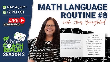 S02E19 | Math Language Routine #8 with Amy Youngblood | Sibme Coach Replay Show