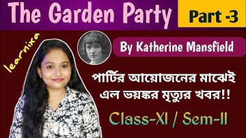 The Garden Party by Katherine Mansfield/easy explanation in Bengali/Class Xi/Sem-ii/part-3/Learnixa