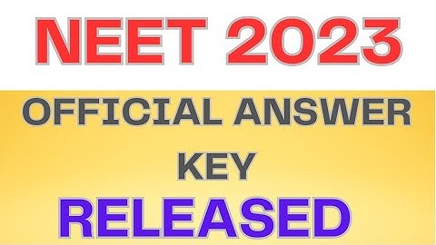 NEET 2023 OFFICIAL ANSWER KEY RELEASED | HOW TO CHALLENGE ANSWER KEY AND OMR SHEET |