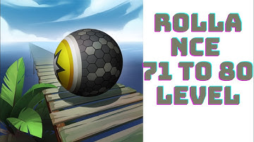 Rollance Balls Gameplay super speed run 71 to 80 level (Android, IOS)