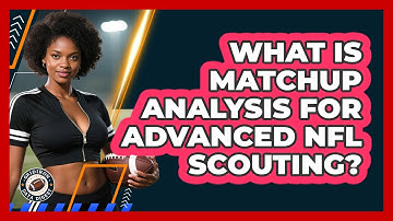 What Is Matchup Analysis For Advanced NFL Scouting? - Gridiron Data Digest