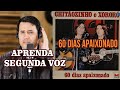 Aprenda Segunda Voz - 60 Dias Apaixonado e Vida e Saudade | Chitãozinho e Xororó