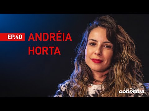 Andréia Horta - Meu Nome é Correria #40
