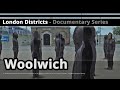 London Districts: Woolwich (Documentary)