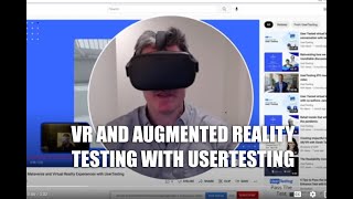 User Testing Virtual Reality and Augmented Reality Experiences