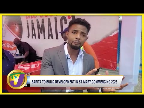 Barita to Build Development in St. Mary Commencing 2023 | TVJ Business Day - June 23 2022