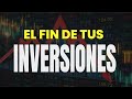 EL FIN de tus INVERSIONES !!! - analizamos en VIVO