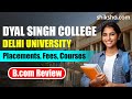 Dyal Singh College BCom Review