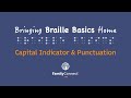 Bringing Braille Basics Home Lesson 4: Capital Indicator &amp; Punctuation