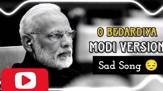 O Bedardiya Ft. Modi Ji Original Audio Aifan Modi Ji Ai Voice Song