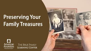 Preserving Your Family Treasures