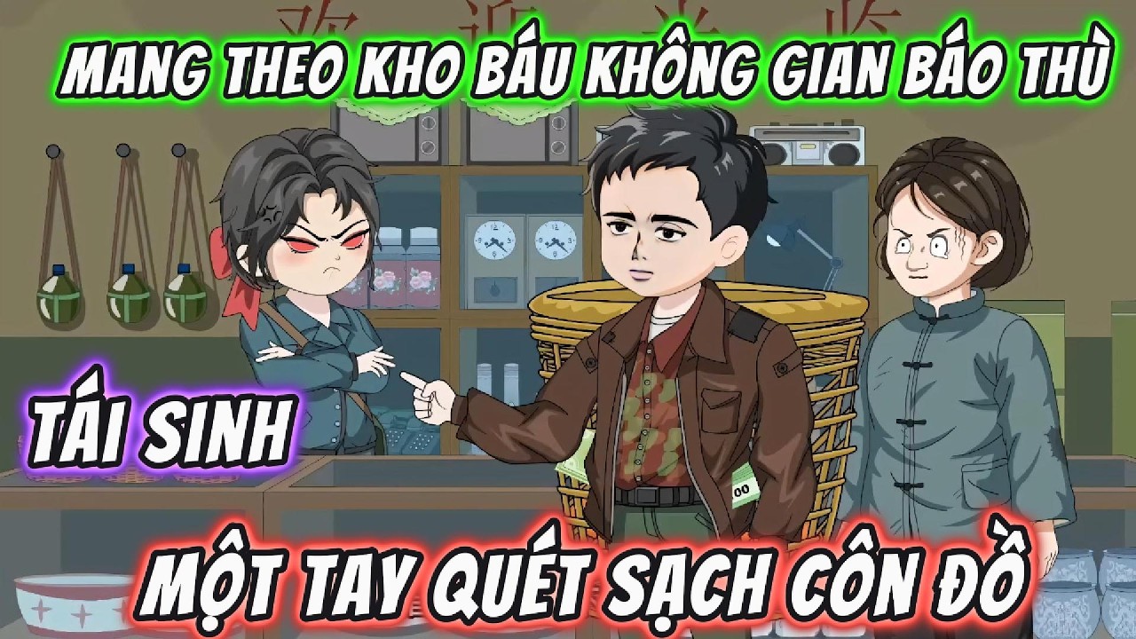 Tái Sinh Mang Theo Kho báu Không Gian Báo Thù, Một Tay Quét Sạch Côn Đồ | 191VietSub