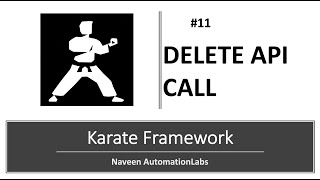 #11 - DELETE CALL - Delete User using #Karate [Latest 2022]