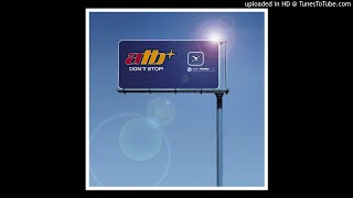 ATB - Don't Stop (@ UR Service Version)