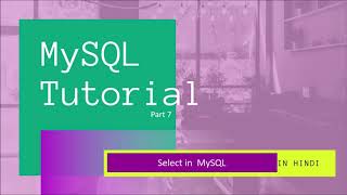 Mysql Hindi Tutorials, Select Queries in Mysql, CBSE IP XI,Informatics Practices,Computer Science