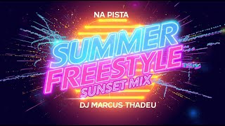 Download Lagu 🔥🎧 SUMMER FREESTYLE REMIX SUNSET MIX| 🚀DJ MARCUS THADEU 🔥🎧 MP3