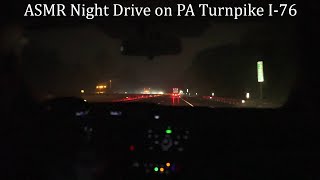 ASMR Night Drive on the Pennsylvania Turnpike & Interstate 76