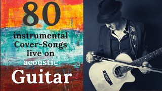 80 Songs on acoustic guitar - Rock, Pop, Jazz, Country Music