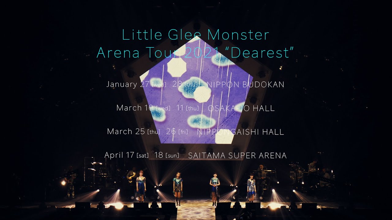 いつかこの涙が Little Glee Monster Arena Tour 21 Dearest さいたまスーパーアリーナ 21 4 18 Youtube