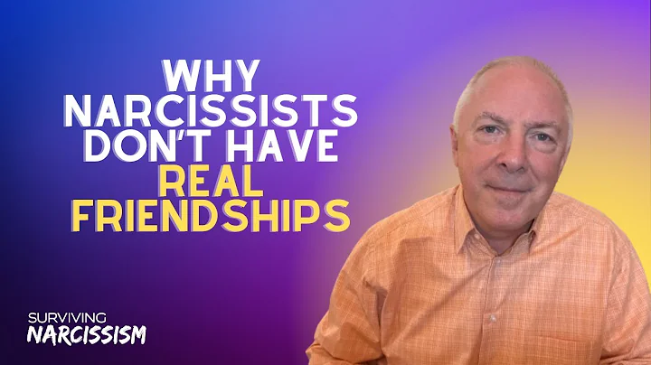 Why Narcissists Don't Have Real Friendships