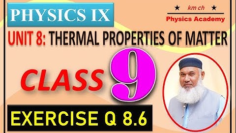 Q 8.6 | Unit 8 | Thermal properties of matter | Physics-IX | Class 9 | km ch Physics Academy |