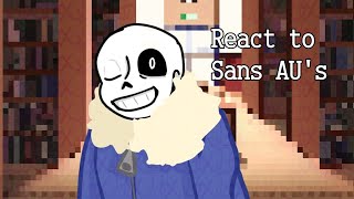 Undertale reacts to Sans AU's || Undertale Reacts || ♡ Boxx_ ♡