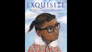 Read Aloud: Exquisite - The Poetry and Life of Gwendolyn Brooks