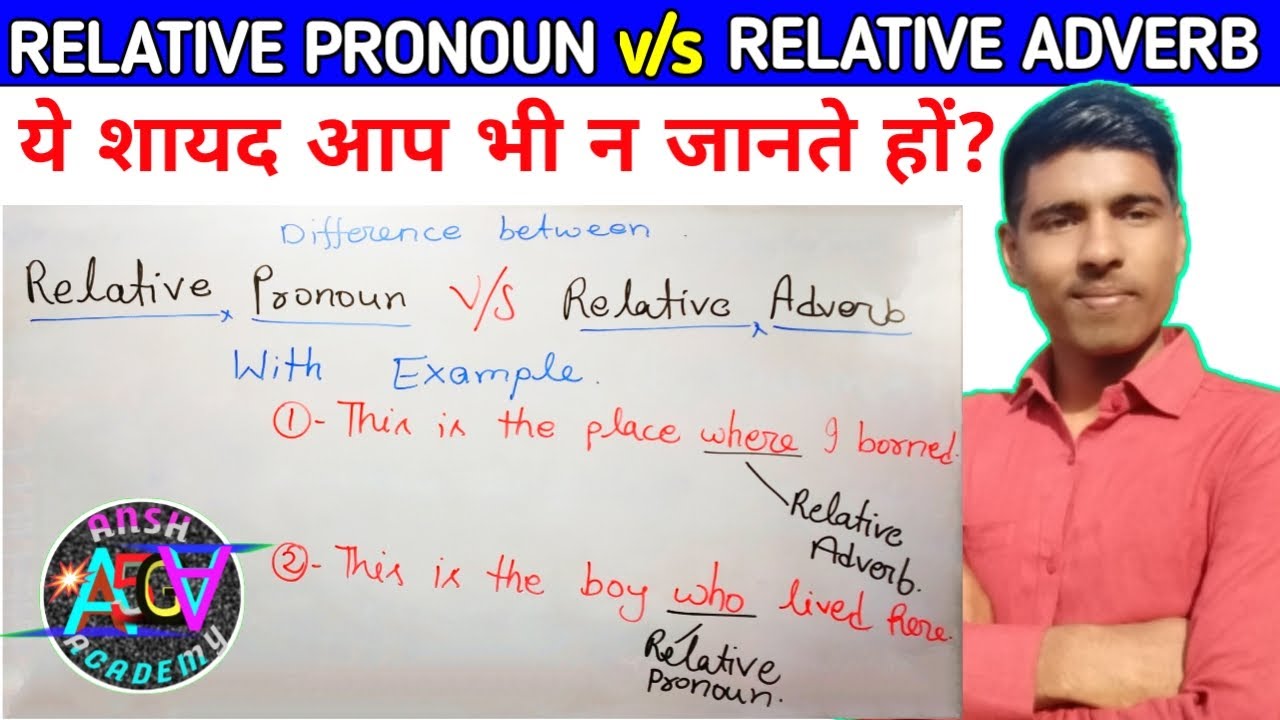 Relative Pronoun V s Relative Adverb Difference Between Relative Pronoun And Relative Adverb