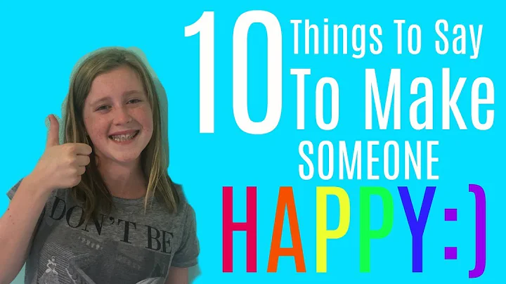 What can I say to make someone happy? (2023)
