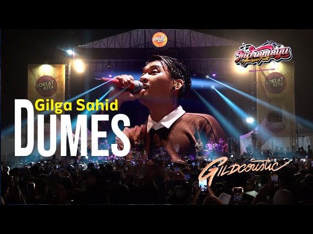 Gilga Sahid - Dumes | Indramayu Ambyar Fest - 07 November 2023 class=